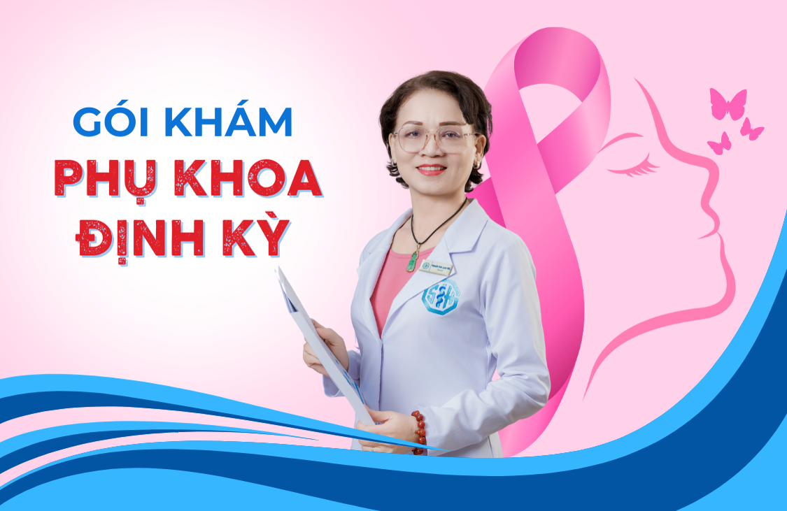 CÁC GÓI KHÁM PHỤ KHOA