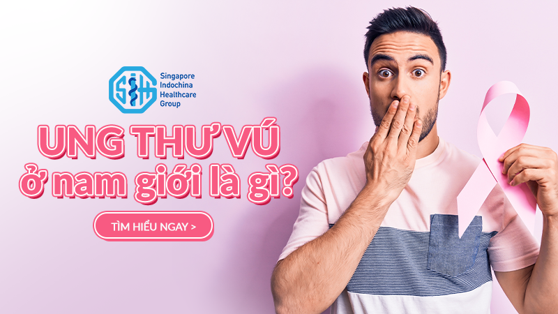 UNG THƯ VÚ Ở NAM GIỚI LÀ GÌ?