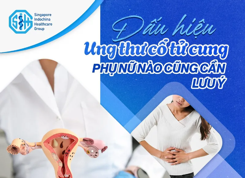 DẤU HIỆU UNG THƯ CỔ TỬ CUNG PHỤ NỮ NÀO CŨNG CẦN LƯU Ý