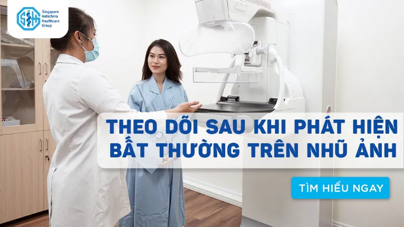 THEO DÕI SAU KHI PHÁT HIỆN BẤT THƯỜNG TRÊN NHŨ ẢNH