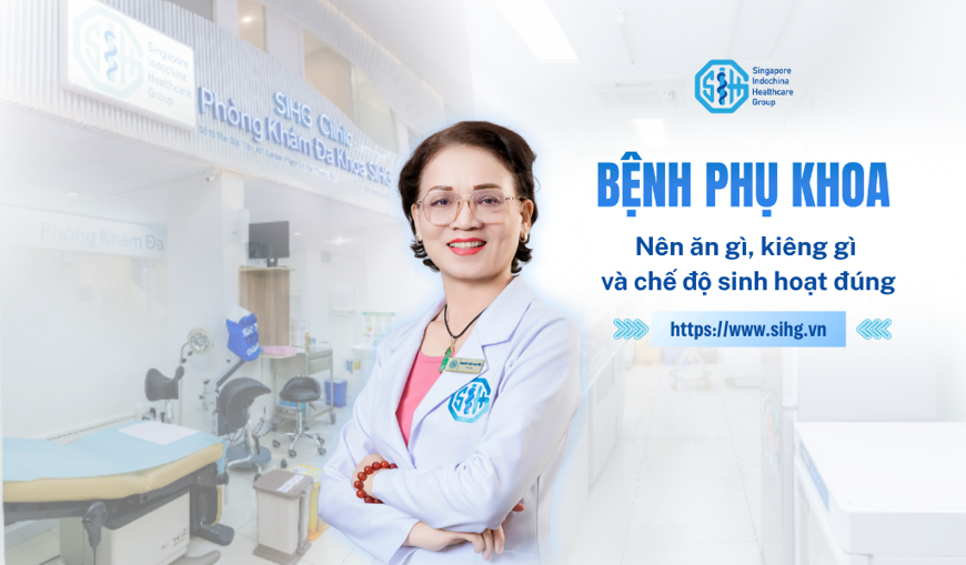 Bệnh phụ khoa nên ăn gì, kiêng gì và chế độ sinh hoạt đúng