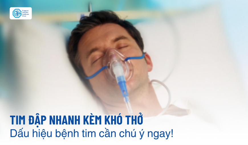 Tim đập nhanh khó thở: Dấu hiệu bệnh tim cần chú ý ngay