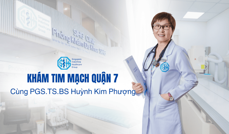 Khám Tim Mạch Quận 7 cùng PGS.TS.BS Huỳnh Kim Phượng