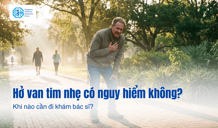 Hở van tim nhẹ có nguy hiểm không? Khi nào cần đi khám bác sĩ?
