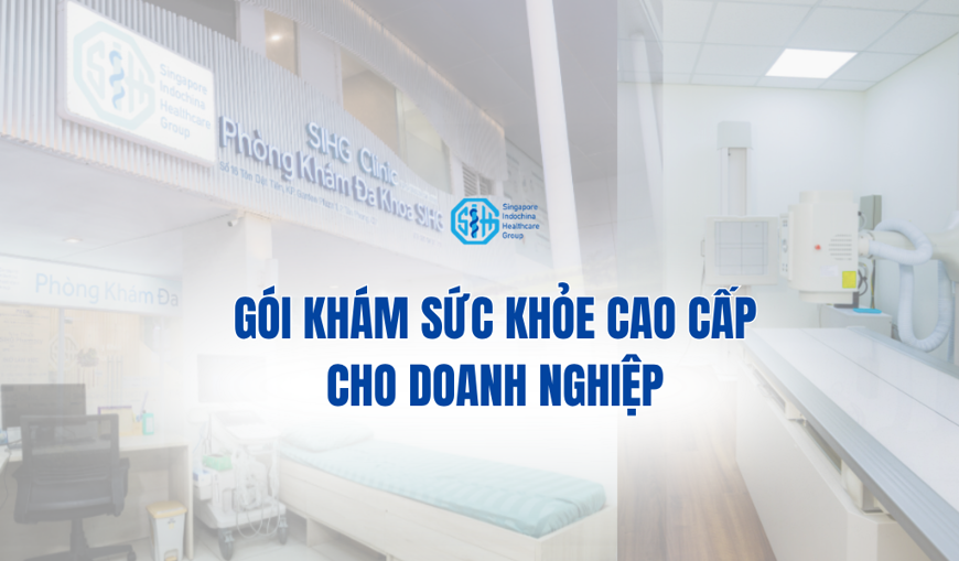 Gói Khám Sức Khỏe Doanh Nghiệp Cao Cấp (Premium) Tại SIHG