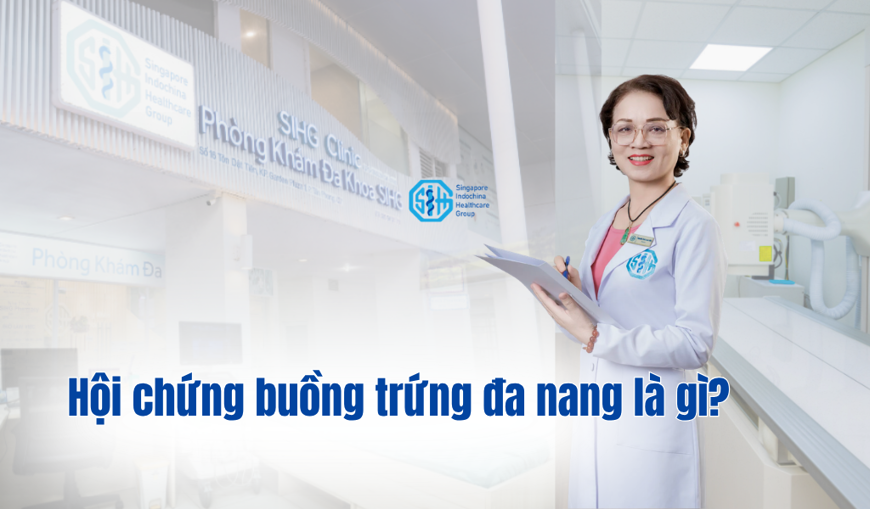 Hội chứng buồng trứng đa nang - PCOS là gì?