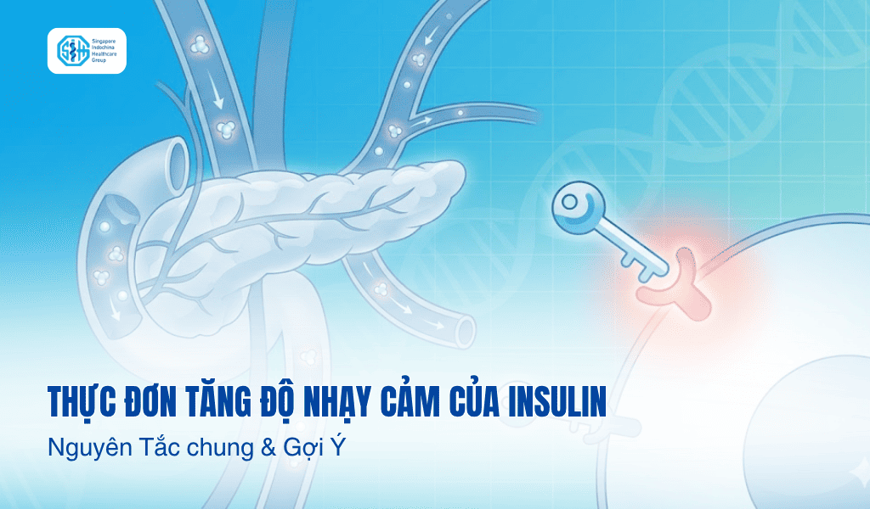 Thực Đơn Dinh Dưỡng Tăng Độ Nhạy Insulin: Nguyên Tắc chung & Gợi Ý