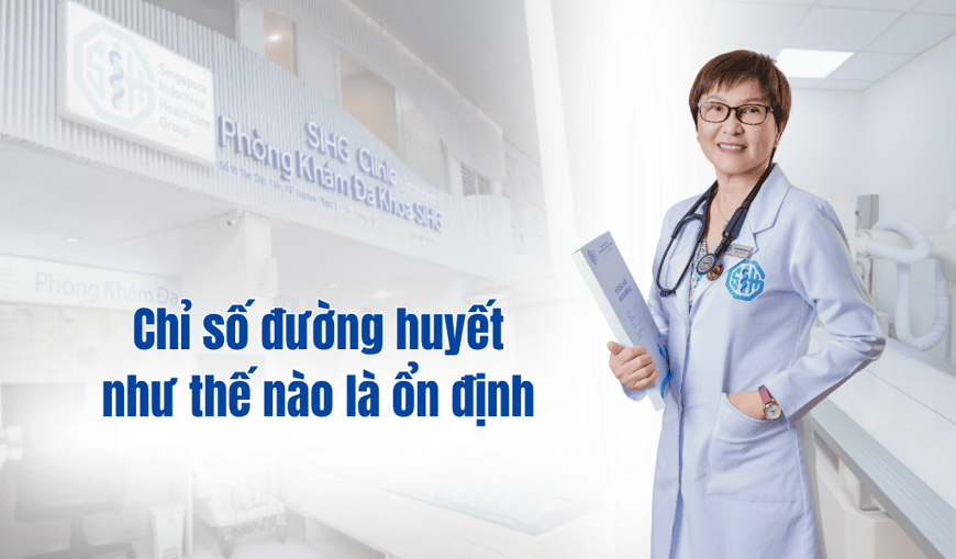 Chỉ số đường huyết như thế nào là ổn định? Hướng dẫn tầm soát và kiểm soát hiệu quả