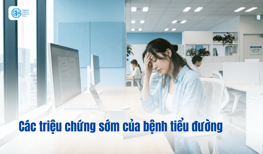 05 triệu chứng sớm thường gặp của bệnh tiểu đường