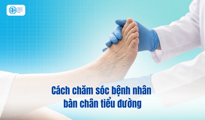 Chăm sóc bệnh nhân bàn chân tiểu đường