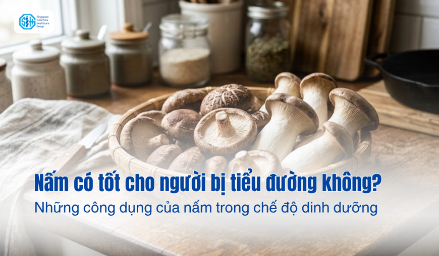 Nấm có tốt cho người bị tiểu đường không? Những điều cần biết
