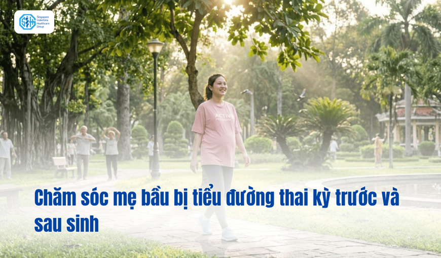 Chăm sóc mẹ bầu bị tiểu đường thai kỳ trước và sau sinh