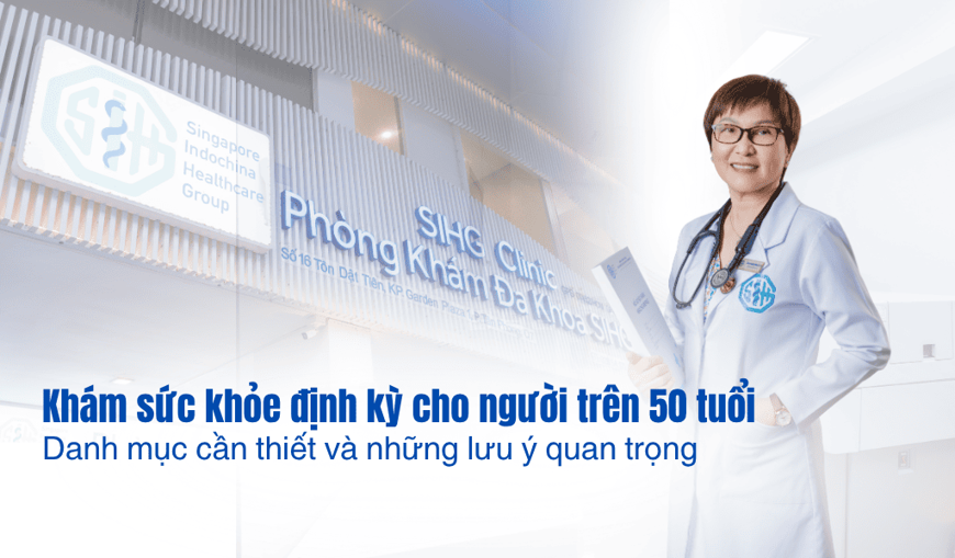 Khám sức khỏe định kỳ cho người trên 50 tuổi: Danh mục cần thiết và những lưu ý quan trọng