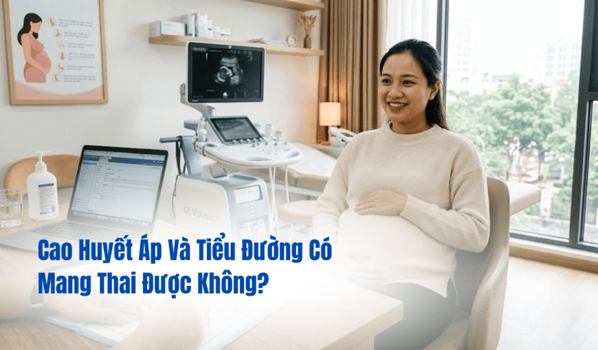 Cao Huyết Áp Và Tiểu Đường Có Mang Thai Được Không?